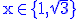 \rm\blue x\in\{1,\sqrt{3}\}